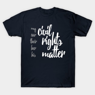 Civil Rights Matter T-Shirt